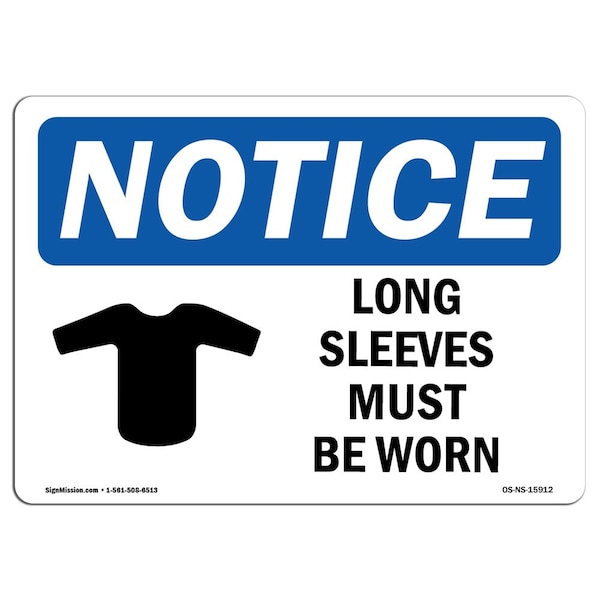 OSHA Sign, Long Sleeves Must Be Worn, 24in X 18in Rigid Plastic, 24" W, 18" H, Landscape